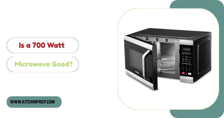 Is a 700 Watt Microwave Good