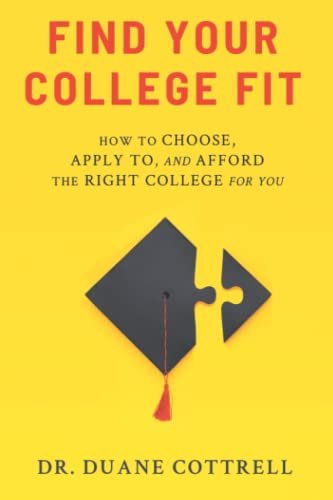 Find Your College Fit: How To Choose, Apply To, and